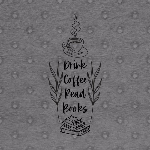 Drink Coffee Read Books by Millusti